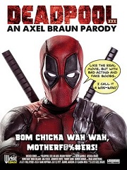 Deadpool XXX- An Axel Braun Parody