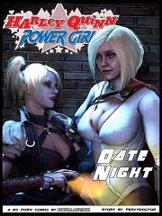 Date Night- Harley Quinn Power Girl