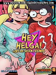 Hey Helga!- Love Between Friends- [By Ero-Mantic]