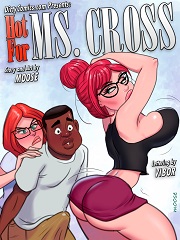 Hot For Ms.Cross Ch. 5- [By Moose]